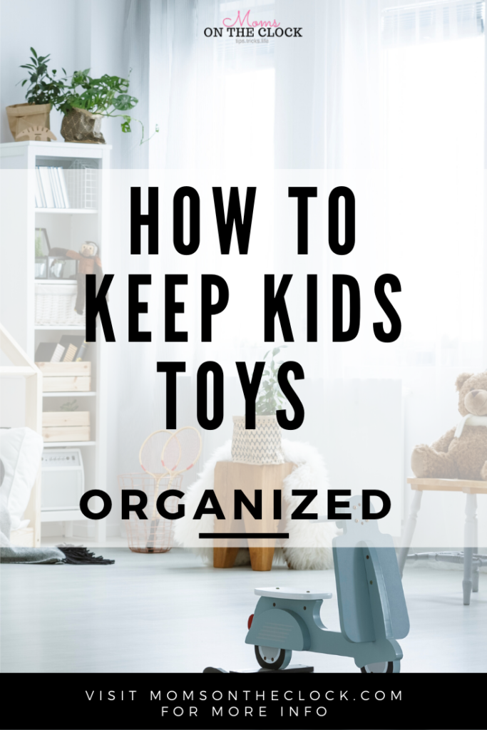 how to keep kids toys organized 