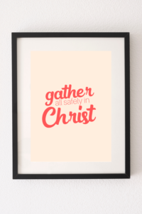 "Gather All Safely In Christ" Greenery Digital Download
