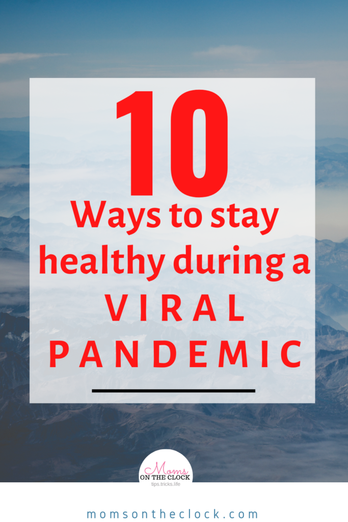 How to stay healthy during a virus pandemic